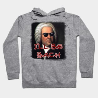 I'll Be Bach Hoodie